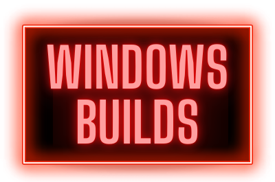 Windows Builds